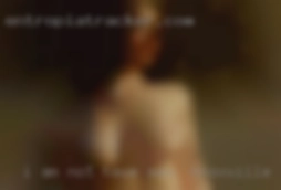 I am not looking have sex in Knoxville for men or M/F couples.