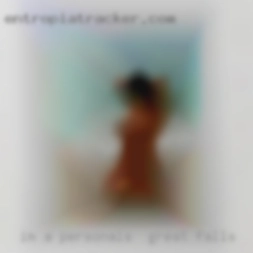 Im a  open minded sexy personals in Great Falls vibe!